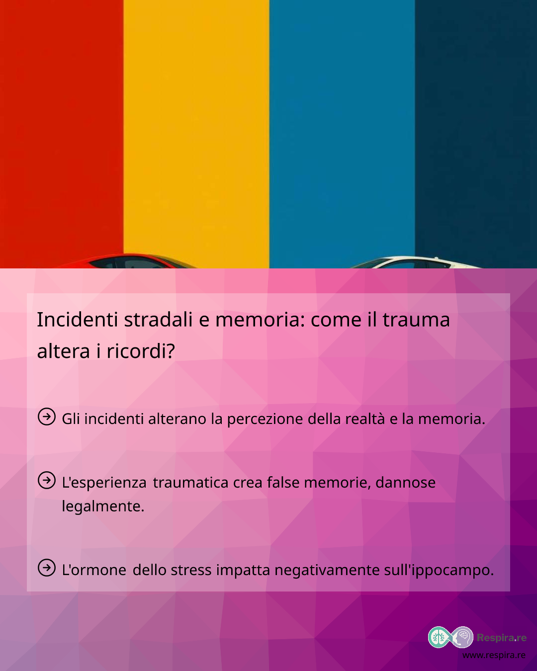 Incidenti stradali e memoria: come il trauma altera i ricordi? - Respira.re